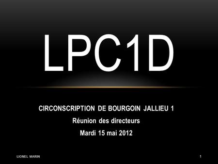 CIRCONSCRIPTION DE BOURGOIN JALLIEU 1 Réunion des directeurs