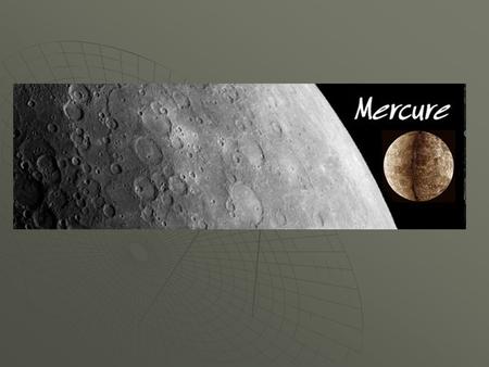 Nom : Mercure. Nom : Mercure Place dans le système solaire : C’est la plus près du Soleil. Sa distance par rapport au Soleil est d'environ 58 millions.