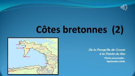 Côtes bretonnes (2) De la Presqu’Ile de Crozon à la Pointe du Raz