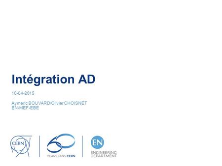 Intégration AD 10-04-2015 Aymeric BOUVARD/Olivier CHOISNET EN-MEF-EBE.