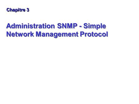 Administration SNMP - Simple Network Management Protocol
