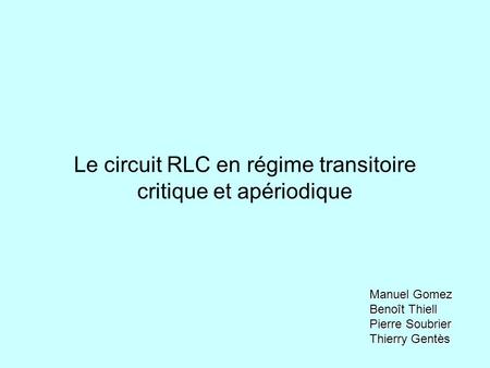 Le circuit RLC en régime transitoire critique et apériodique