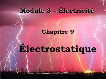 Chapitre 9 Électrostatique