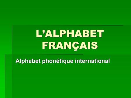 Alphabet phonétique international