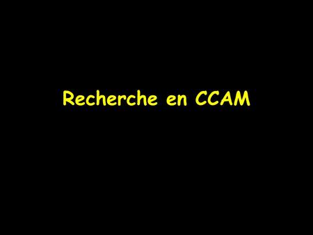 Recherche en CCAM.  Pour retrouver le code d'un acte CCAM  clic sur la petite ampoule à droite du champ code CCAM.