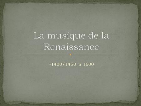 La musique de la Renaissance