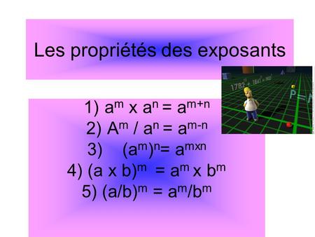 Les propriétés des exposants