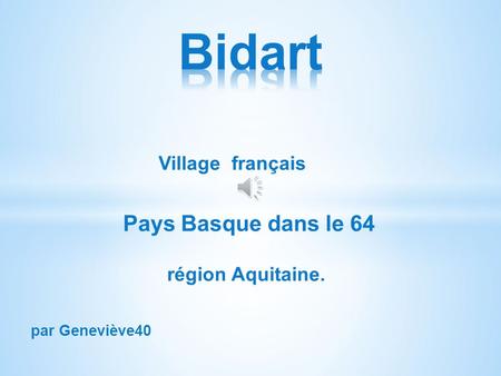 par Geneviève40 région Aquitaine. Pays Basque dans le 64 Village français.