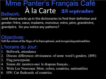 À la Carte Mme Panter’s Français Café 23 septembre Bellwork: