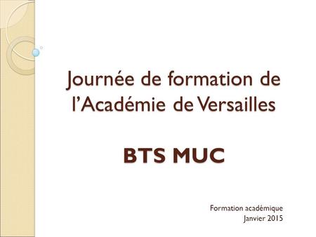 Journée de formation de l’Académie de Versailles BTS MUC