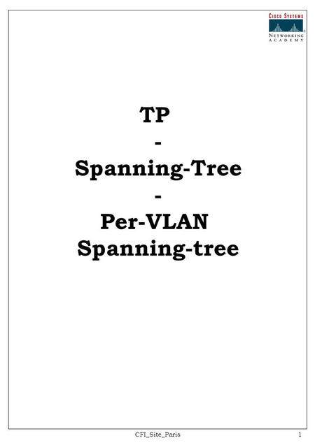 CFI_Site_Paris1 TP - Spanning-Tree - Per-VLAN Spanning-tree.