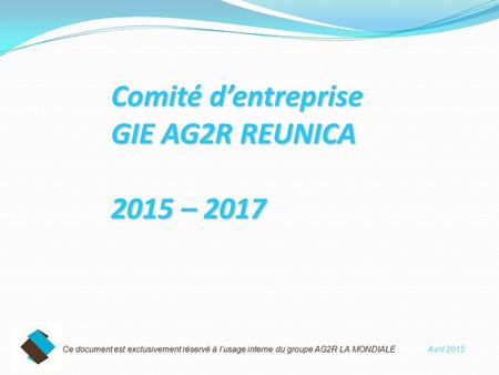 Comité d’entreprise GIE AG2R REUNICA 2015 – 2017