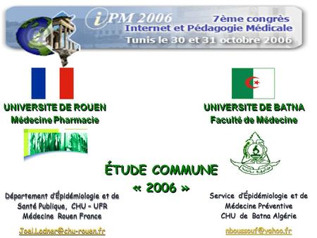 ÉTUDE COMMUNE « 2006 » UNIVERSITE DE ROUEN Médecine Pharmacie