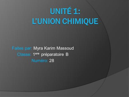 Unité 1: l’UNION CHIMIQUE
