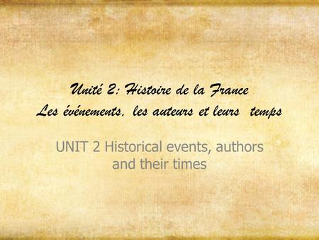 UNIT 2 Historical events, authors and their times