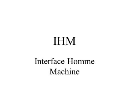 Interface Homme Machine