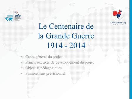 Le Centenaire de la Grande Guerre