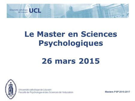 Le Master en Sciences Psychologiques 26 mars 2015