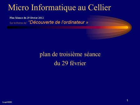 1 plan de troisième séance du 29 février Micro Informatique au Cellier Joseph HOHN.