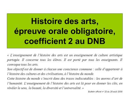 Histoire des arts, épreuve orale obligatoire, coefficient 2 au DNB