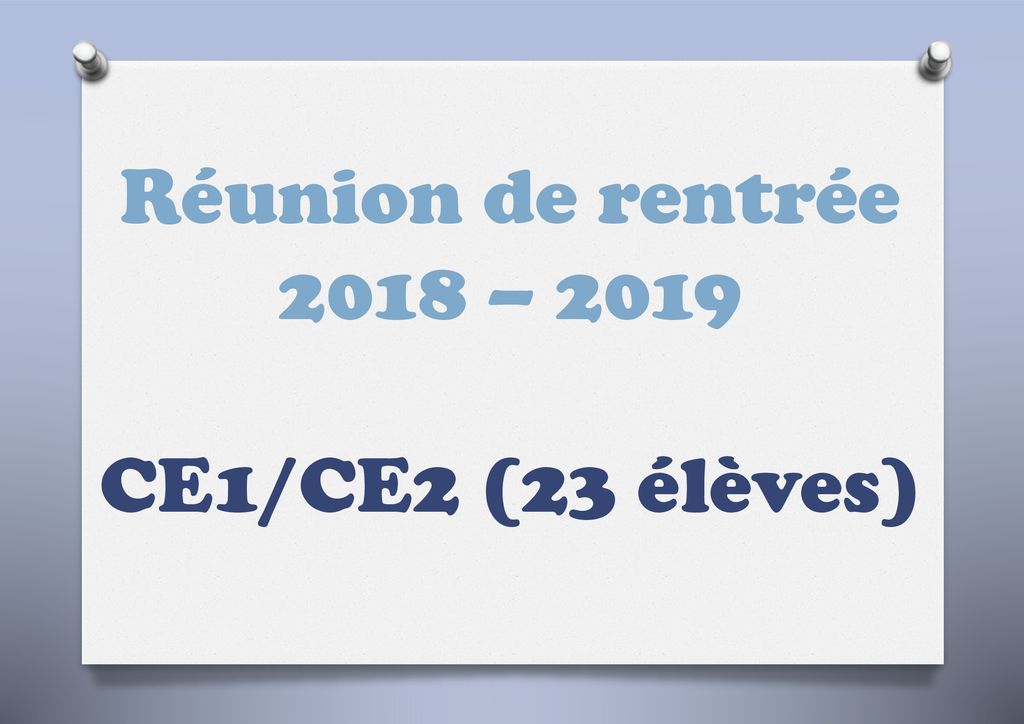 Reunion De Rentree 18 19 Ce1 Ce2 23 Eleves Ppt Telecharger