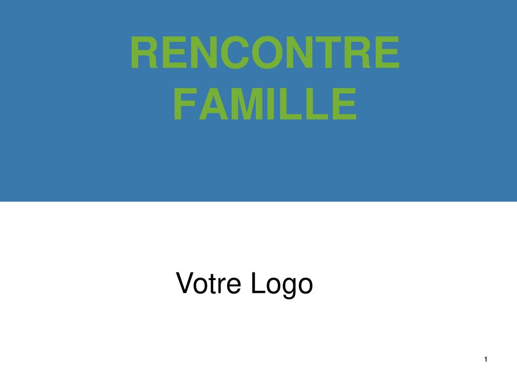 rencontre famille