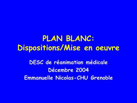 PLAN BLANC: Dispositions/Mise en oeuvre
