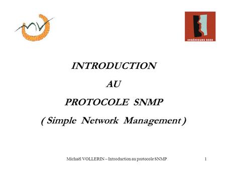 ( Simple Network Management )