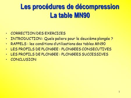 Les procédures de décompression La table MN90