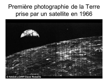 Première photographie de la Terre prise par un satellite en 1966