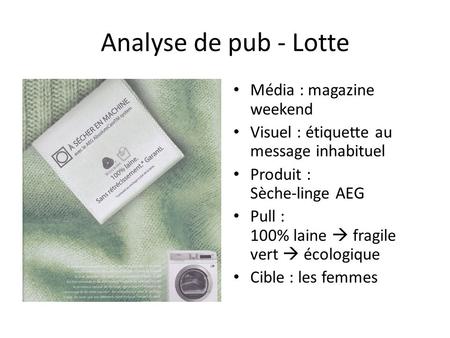 Analyse de pub - Lotte Média : magazine weekend