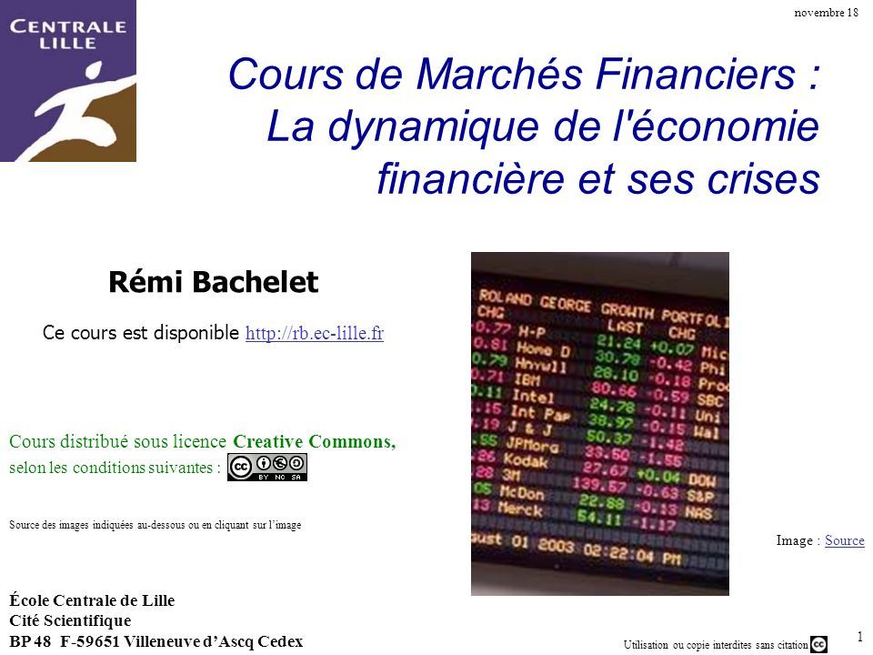 Utilisation Ou Copie Interdites Sans Citation Novembre 18 Remi Bachelet Centrale Lille 1 Cours De Marches Financiers La Dynamique De L Economie Financiere Ppt Telecharger