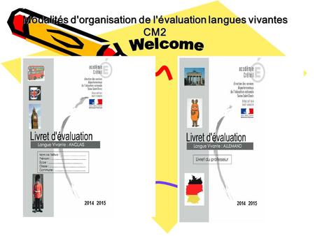 Modalités d'organisation de l'évaluation langues vivantes CM2