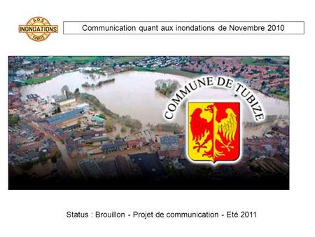 Status : Brouillon - Projet de communication - Eté 2011
