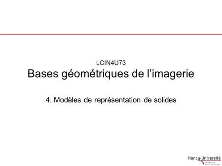 LCIN4U73 Bases géométriques de l’imagerie