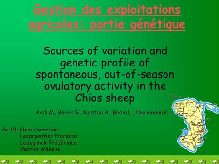 1 Gestion des exploitations agricoles: partie génétique Sources of variation and genetic profile of spontaneous, out-of-season ovulatory activity in the.