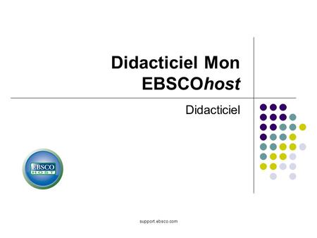 Support.ebsco.com Didacticiel Mon EBSCOhost Didacticiel.