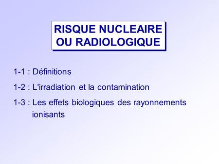 RISQUE NUCLEAIRE OU RADIOLOGIQUE