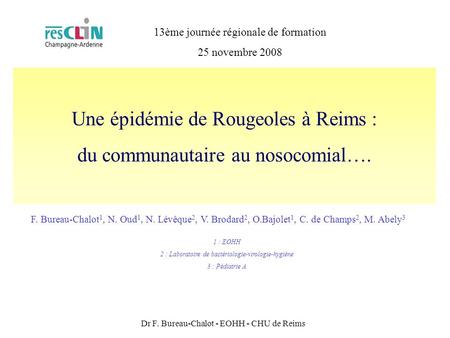 Une épidémie de Rougeoles à Reims : du communautaire au nosocomial….