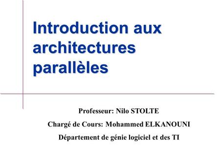 Introduction aux architectures parallèles