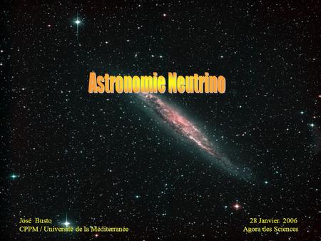 Astronomie Neutrino José Busto 28 Janvier 2006