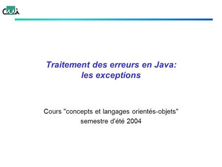 Traitement des erreurs en Java: les exceptions