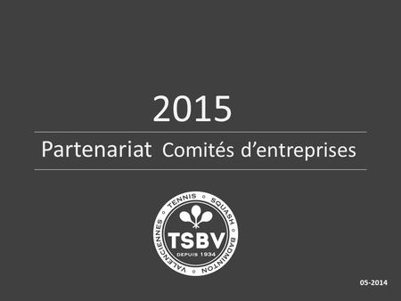 Partenariat Comités d’entreprises 05-2014 2015. Qui sommes nous ? Un club multisports qui comprend plus de 1300 membres pratiquant du sport en compétition.