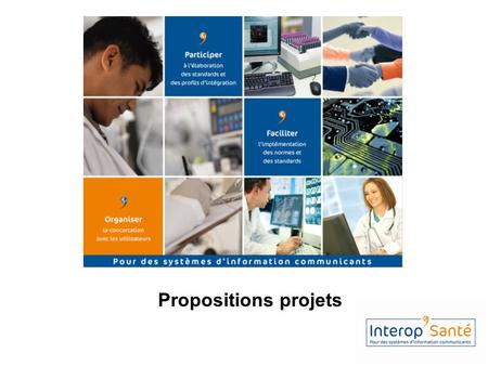 Propositions projets. 2 Echanges des données médicales provenant de dispositifs médicaux.