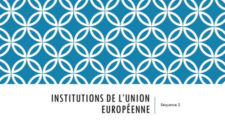 Institutions de l’Union Européenne