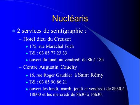 Nucléaris 2 services de scintigraphie : Hotel dieu du Creusot