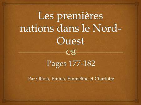 Pages 177-182 Par Olivia, Emma, Emmeline et Charlotte.
