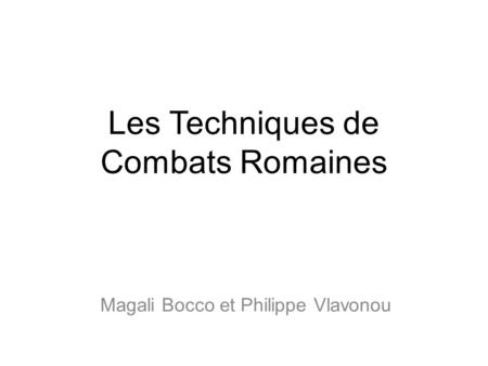 Les Techniques de Combats Romaines