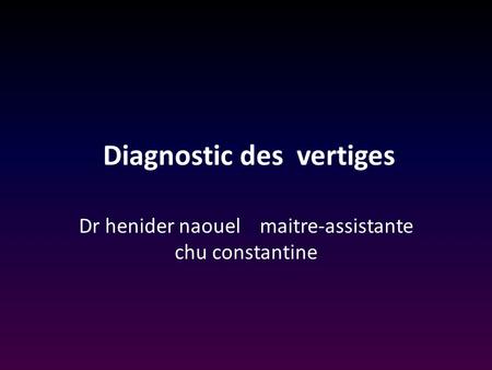 Diagnostic des vertiges