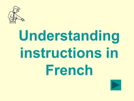 Understanding instructions in French